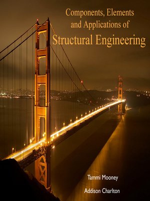 cover image of Components, Elements and Applications of Structural Engineering